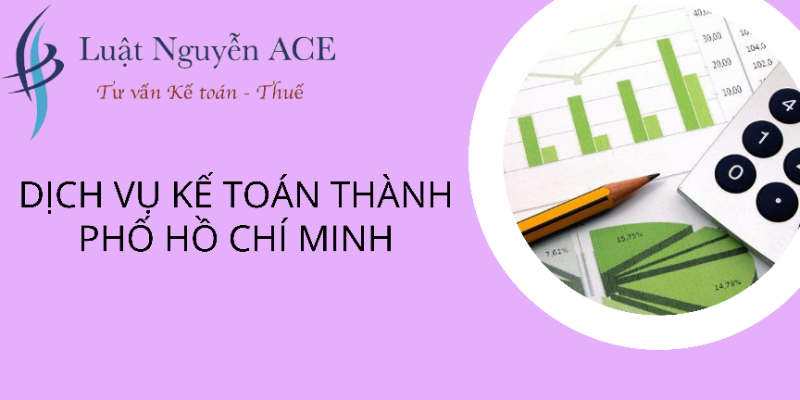 Dịch vụ kế toán trọn gói thành phố Hồ Chí Minh