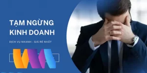 Dịch Vụ Tạm Ngừng Kinh Doanh Giá Trọn Gói 3 Dịch vụ tạm ngừng kinh doanh