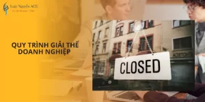 Quy Trình Giải Thể Doanh Nghiệp Theo Pháp Luật 3 Quy trình giải thể doanh nghiệp