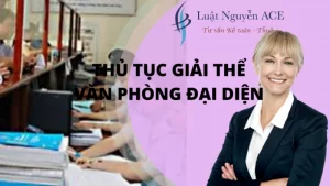Thủ Tục Giải Thể Văn Phòng Đại Diện Mới Nhất 4 Thủ tục giải thể văn phòng đại diện