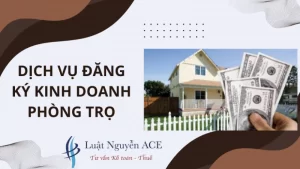 Có Những Loại Hình Đăng Ký Kinh Doanh Nhà Trọ Nào? 2 Dịch vụ đăng kí kinh doanh nhà trọ