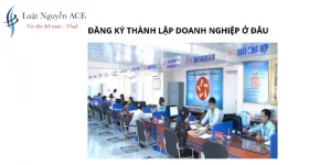 Đăng Ký Thành Lập Doanh Nghiệp Ở Đâu 11 Đăng ký thành lập doanh nghiệp ở đâu