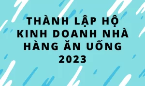 Thủ tục xin giấy phép kinh doanh nhà hàng ăn uống 4 thành lập hộ kinh doanh nhà hàng ăn uống