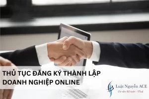 Hồ sơ, thủ tục, lưu ý khi đăng ký thành lập doanh nghiệp online 2023 44 Thủ tục đăng ký thành lập doanh nghiệp online