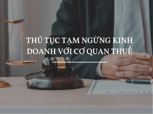 Thủ Tục Tạm Ngừng Kinh Doanh Với Cơ Quan Thuế 41 thủ tục tạm ngừng kinh doanh với cơ quan thuế